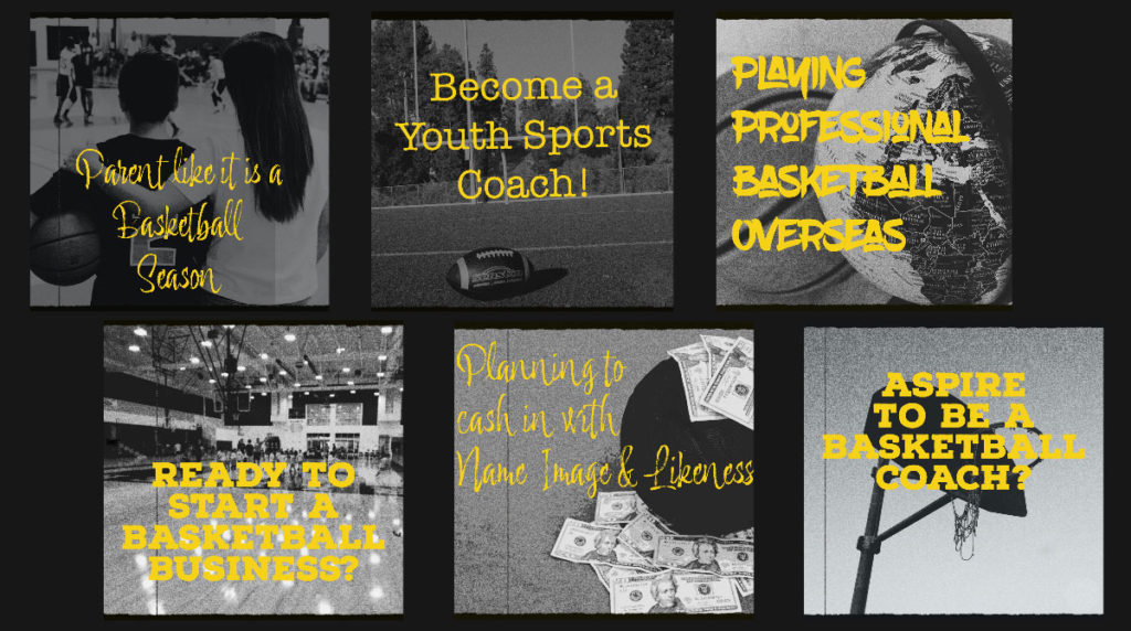 A collage of six small black and white pictures, promoting different courses related to youth basketball, youth sports, parenting, playing professional basketball and starting a basketball business.