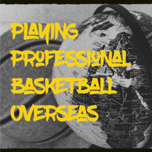 A basketball and a globe are pictured. The text says: "Lessons learned playing overseas"